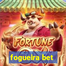 fogueira bet